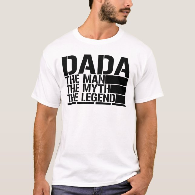 Dada The Man The Myth The Legend T-Shirt (Front)