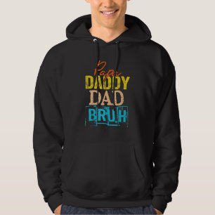 Dada To Daddy Dad Bruh Happy Father Day Family 1 Hoodie