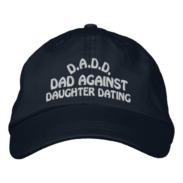 DADD Against Daughter Dating Embroidered Hat (Front)