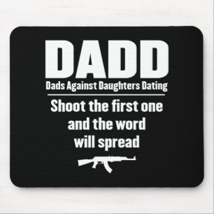 dadd - dads against daughters dating funny mouse pad