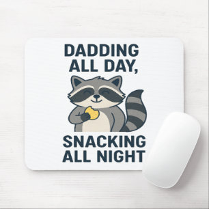 Dadding All Day, Snacking All Night Mouse Pad