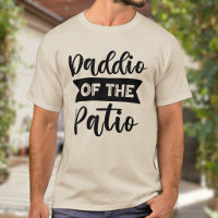 Daddio of the Patio Father's Day Dad