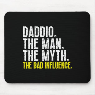 Daddio The Man The Myth The D Influence Cool Funny Mouse Pad