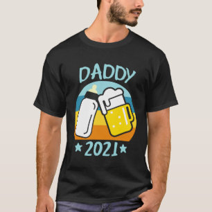 Daddy 2021 Father Baby Birth Men Dad T-Shirt