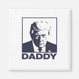 Daddy 2025 President Magnet
