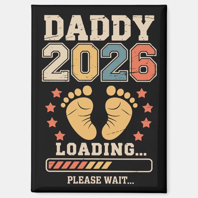 Daddy 2026 Loading Baby Announcement Expecting Dad Magnet (Front)