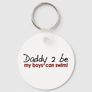 Daddy 2 Be Boys Can Swim Keychain