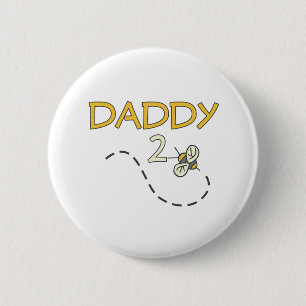 Daddy 2 Bee 2 Inch Round Button
