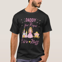 Daddy 5th Birthday Her Royal Fiveness Princess Mat