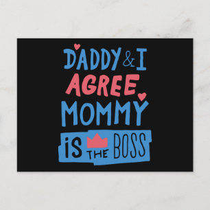 Daddy and I agree Mommy is the boss Postcard