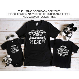 Daddy and Me Don't Make Me Call My Awesome Dad Baby Bodysuit