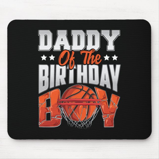 Daddy basketball birthday Boy Family Baller b-day  Mouse Pad (Front)