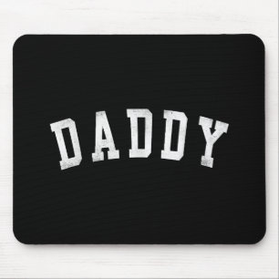Daddy - Classic Bold Font Father's Day Daddy Mouse Pad