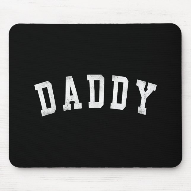 Daddy - Classic Bold Font Father's Day Daddy Mouse Pad (Front)