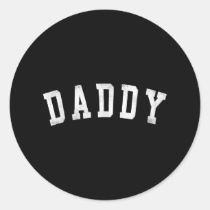 Daddy - Classic Bold Font Father's Day Daddy Round Sticker