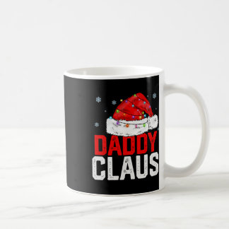 Daddy Claus Funny Xmas Family Matching Grandpa Chr Coffee Mug