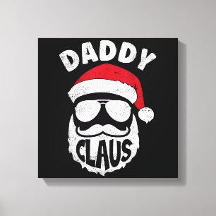 Daddy Claus Santa Claus Funny Christmas Matching P Canvas Print