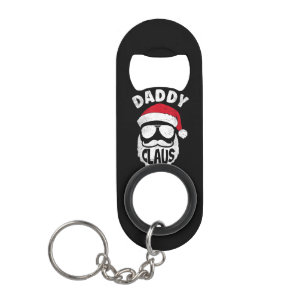 Daddy Claus Santa Claus Funny Christmas Matching P Keychain Bottle Opener