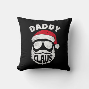 Daddy Claus Santa Claus Funny Christmas Matching P Throw Pillow
