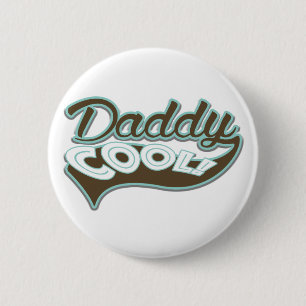 Daddy Cool 2 Inch Round Button