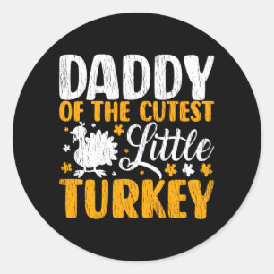 Daddy Cutest Turkey Kids Matching Thanksgiving Dad Classic Round Sticker