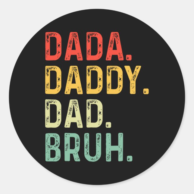 Daddy Dad Bruh Gifts Men Funny Fathers Day Dad Vin Classic Round Sticker (Front)