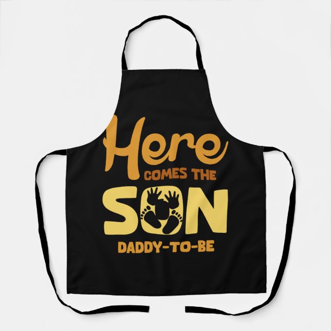 Daddy Dad Here Comes The Son Daddy To Be Baby Show Apron (Front)