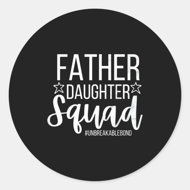 Daddy Daughter Squad Fathers Day Matching Dad And  Classic Round Sticker (Front)