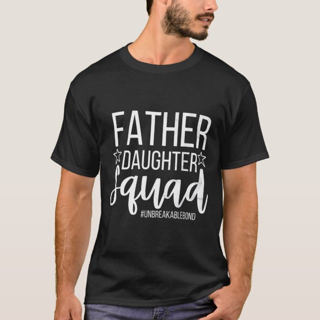 Daddy Daughter Squad Fathers Day Matching Dad And  T-Shirt (Front)