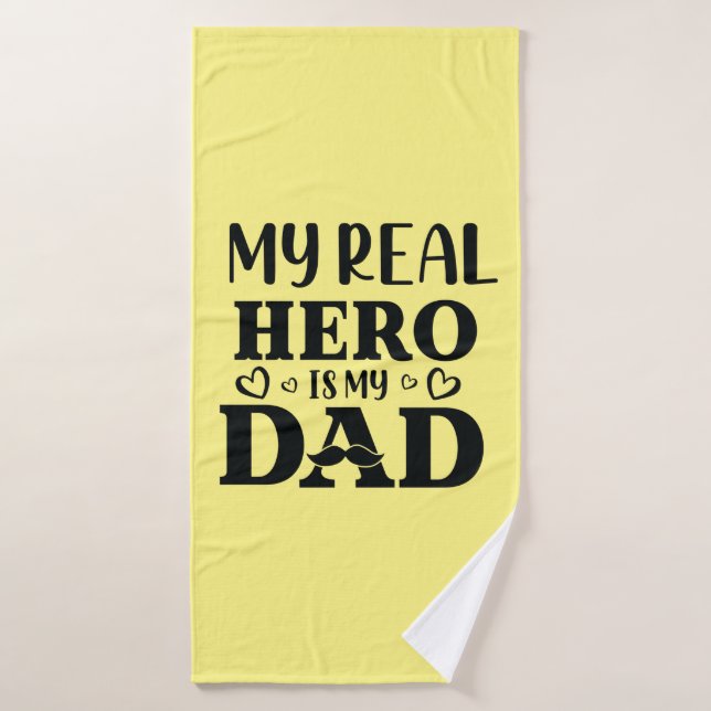 Daddy Don Mon Vrai Héros Est Mon Héros (Serviette de bain)