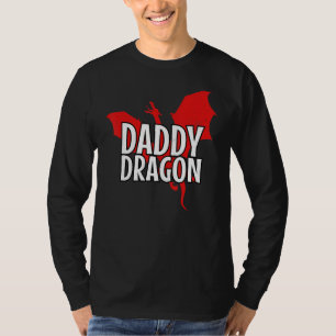 Daddy Dragon Mythical Legendary Creature Father's T-Shirt