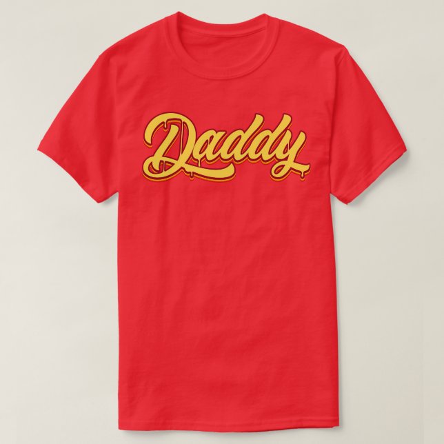 Daddy Drip Text T-Shirt (Design Front)