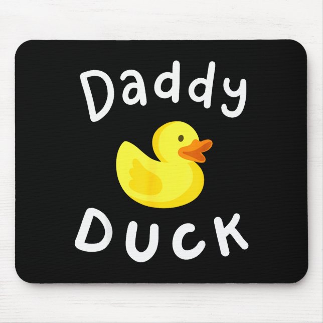 Daddy Duck Birthday Rubber Duck Lover Family Match Mouse Pad (Front)