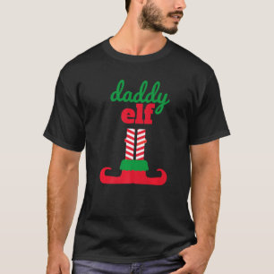 Daddy Elf Long Legs Elf Shoes Cool Christmas Costu T-Shirt