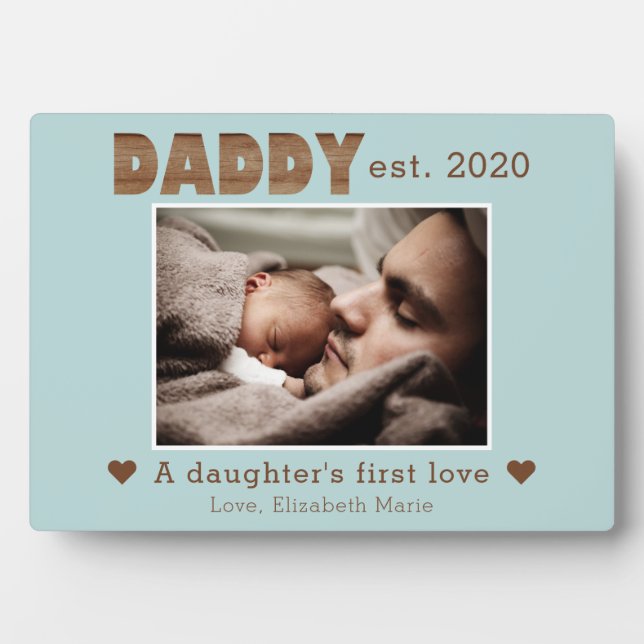 Daddy Established Daughter's First Love Blue Photo Plaque (Front)