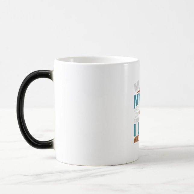 Daddy Gift All I Want For My Dad Magic Mug (Left)