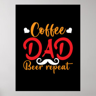Daddy Gift Coffee Dad Beer Repeat Poster