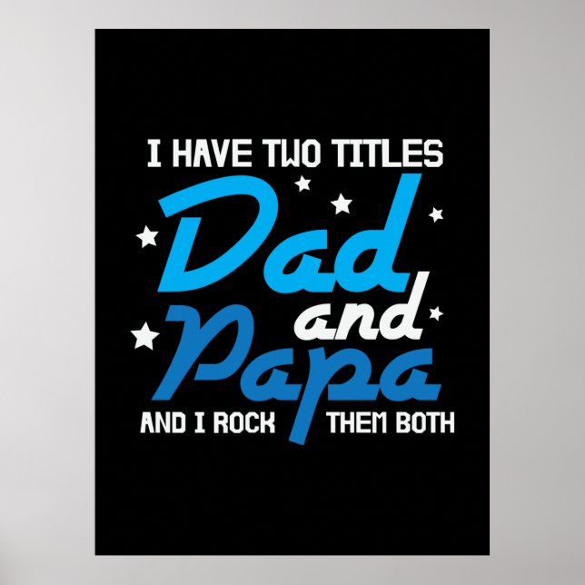 Daddy Gift Dad And Papa I Rock Them Poster (Front)