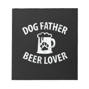 Daddy Gift Dog Father Beer Lover Notepad