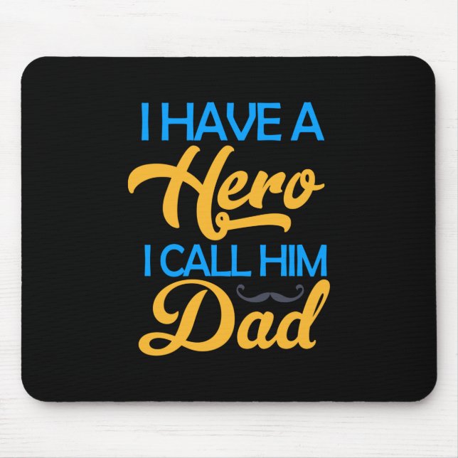 Daddy Gift I Call Him Dad Mouse Pad (Front)