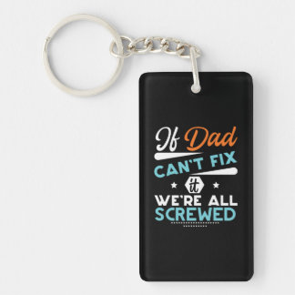Daddy Gift If Dad Can Not Fix Keychain