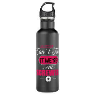 Daddy Gift If Grandpa Can Not Fix 710 Ml Water Bottle
