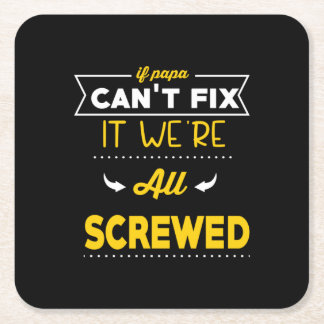 Daddy Gift If Papa Can Not Fix Square Paper Coaster