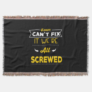 Daddy Gift If Papa Can Not Fix Throw Blanket