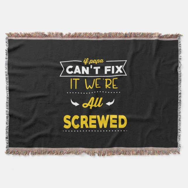 Daddy Gift If Papa Can Not Fix Throw Blanket (Front)