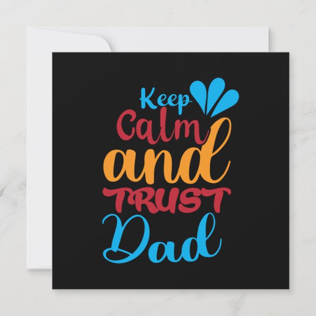 Daddy Gift Keep Calm And Trust Dad Invitation (Front)