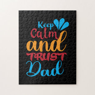 Daddy Gift Keep Calm And Trust Dad Jigsaw Puzzle