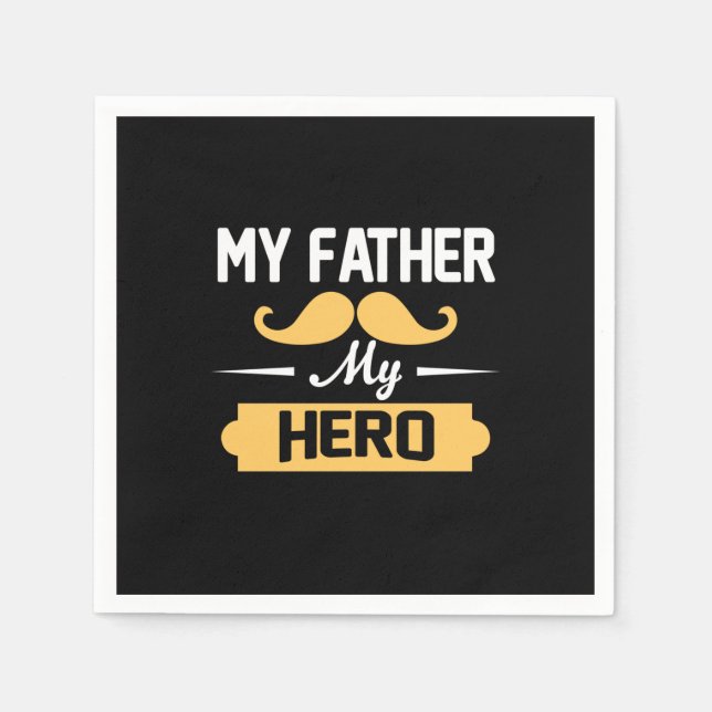 Daddy Gift My Father My Hero Napkin (Front)