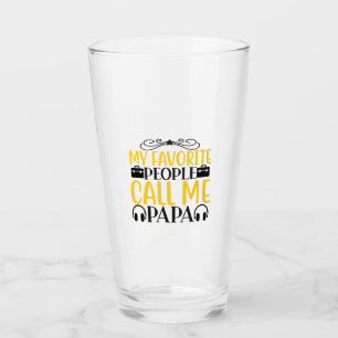 Daddy Gift My Favorite People Call Me Papa Glass