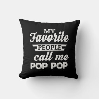 Daddy Gift My Favorite People Call Me Papa Throw Pillow